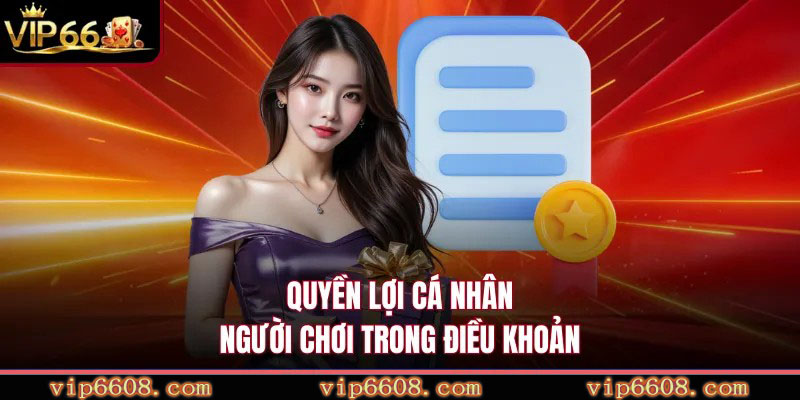 Quyền lợi cá nhân người chơi trong điều khoản
